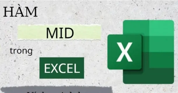 Hướng dẫn dùng hàm MID trong Excel cực đơn giản