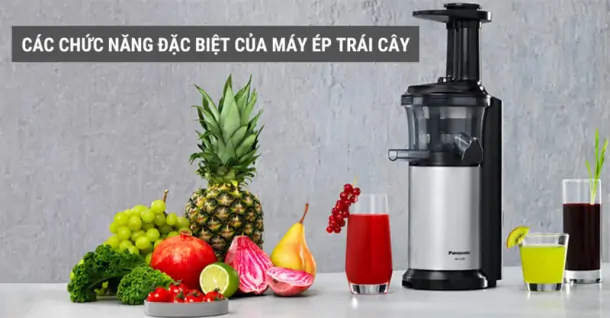 Tất tần tật về các chức năng đặc biệt của máy ép trái cây mà bạn cần biết